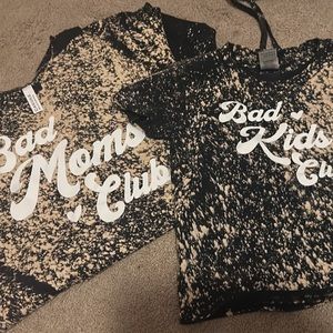 Bad Moms club AND Bad Kids Club tshirts matching!